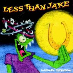 Less Than Jake : Losing Streak